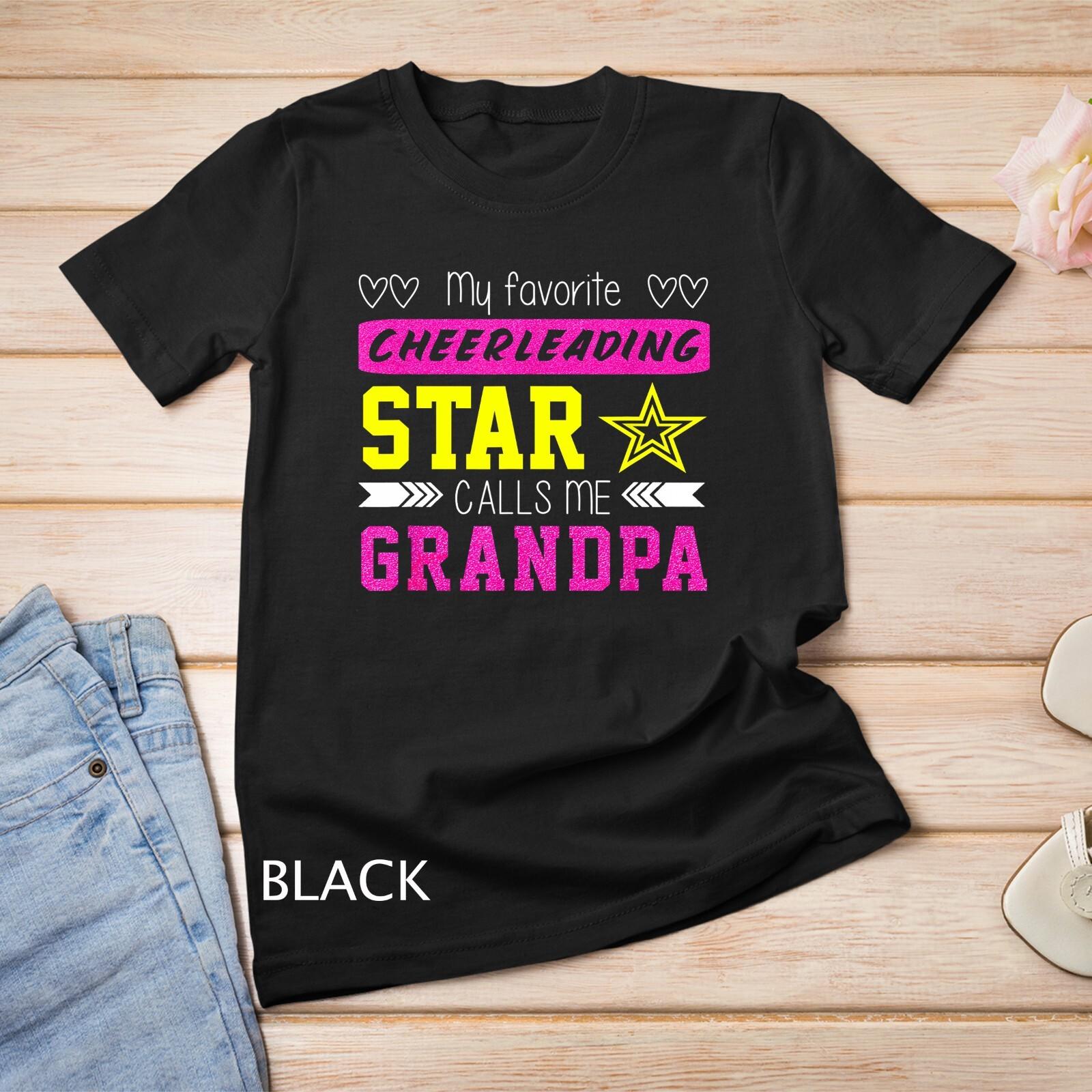 Mens Cheerleading Shirt, My Favorite Cheerleader Calls Me Grandpa Unisex T-Shirt Mens Womens Tees Top 3XL