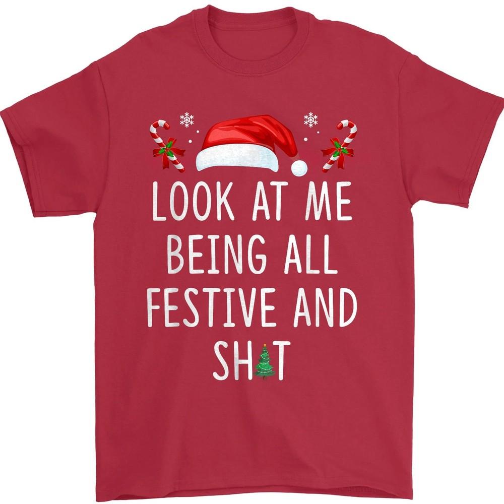 

Look At Me Being All Festive And Sh*t Funny Christmas Tree Unisex T-Shirt 4XL