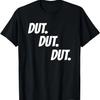 Drum Corps Line Drummer T-Shirt Dut Dut Dut