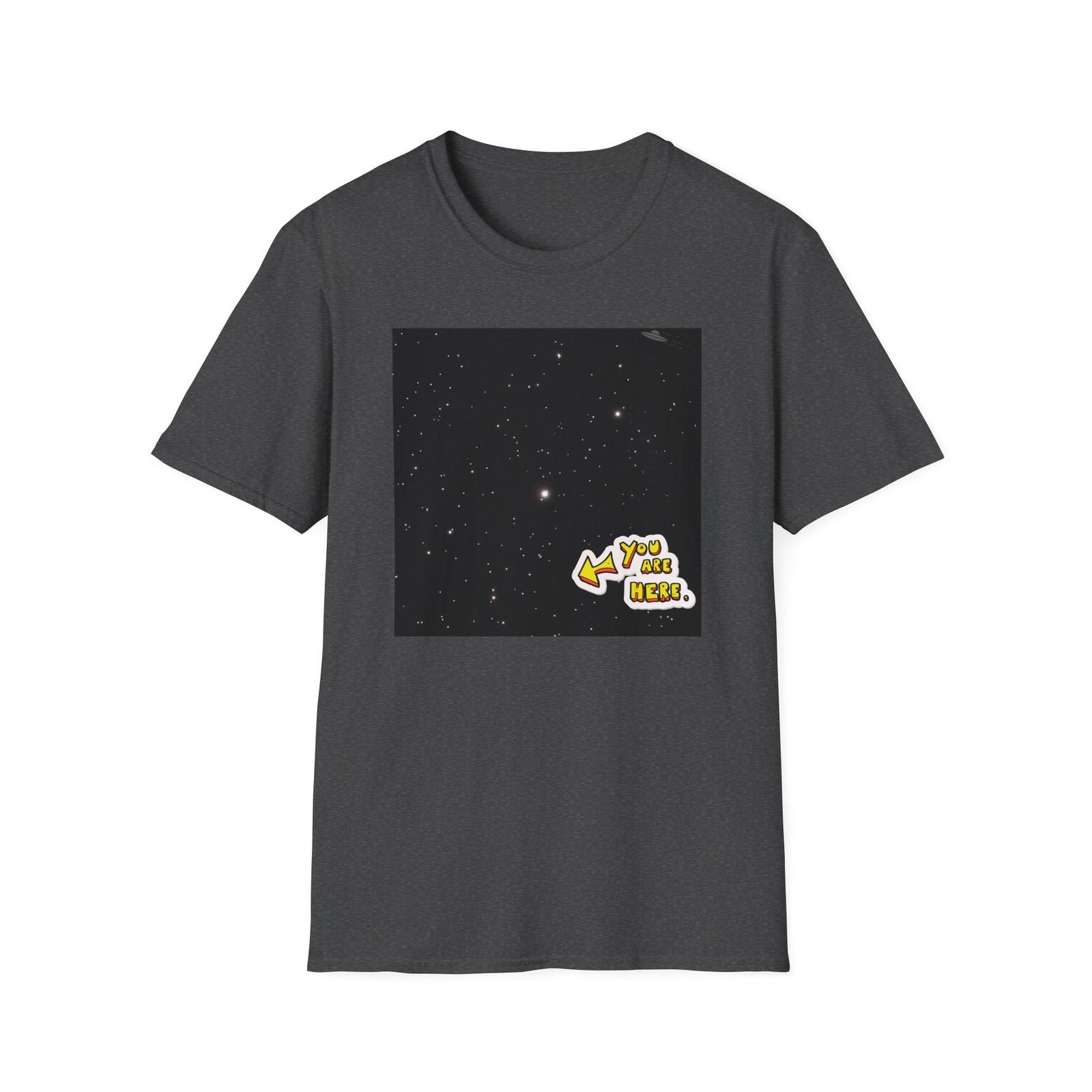 You Are Here Shirt | Lost In Space Colorful Tee | Trending Birthday Gift S