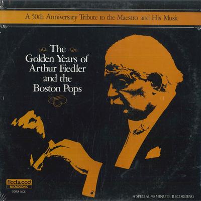 Disco LP ARTHUR FIEDLER & BOSTON POPS ORCHES - Los Años Dorados de Arthur Fiedler FMS1020 Fleetwood Micro Clásico de EE. UU.