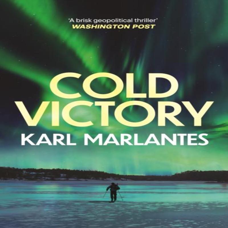 Cold Victory by Karl Marlantes Paperback Book 9781804711064