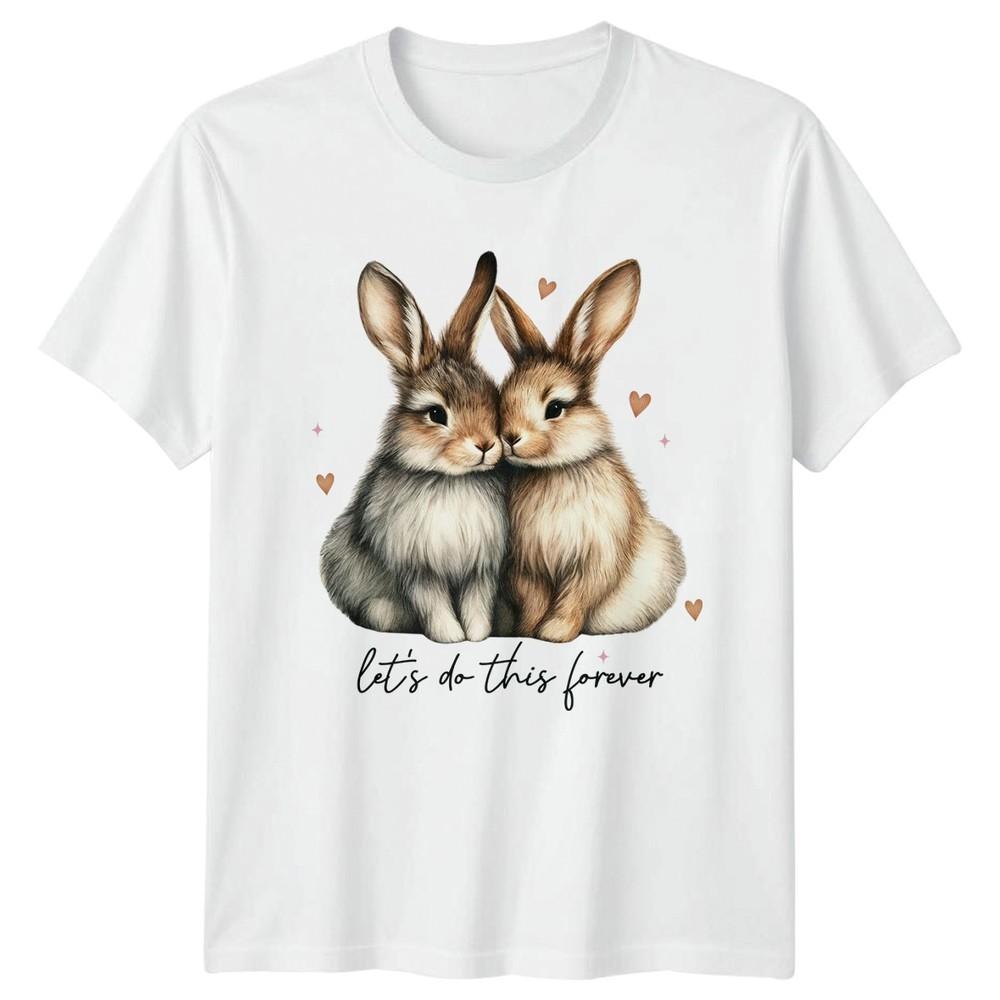 Lets Do This Forever TShirt Cute Rabbit Lover Animal Anniversary Gift S