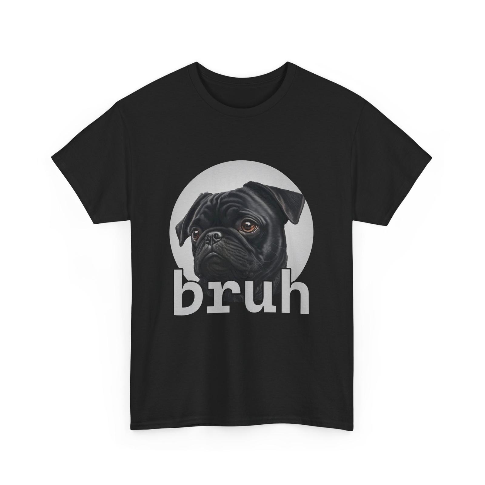 Bruh Shirt Dog Bruh Meme Sarcasm Jokes Dogs Lovers Brother Men Funny Shirt S