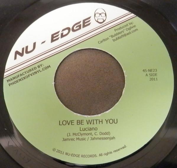 

7inch Record LUCIANO BUBBLERS Love Be With You Liat Dub 45NE23 Nu Edge 2011 UK Reggae Ska Dub Used