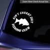 Aint Caught Fishing Club Autoaufkleber Für Laptop Farbe Fenster Wand Tasse Fischerboot Skateboard Aufkleber Automobilzubehör