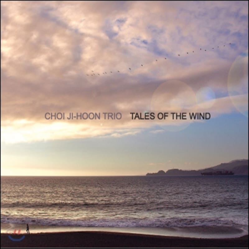 

Choi Ji Hoon Trio - Tales Of The Wind