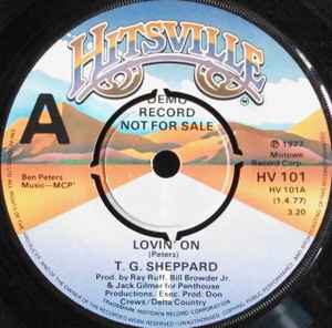 

7inch Record T.G. SHEPPARD - Lovin On HV101PROMO Hitsville 1977 UK Country/Folk Used