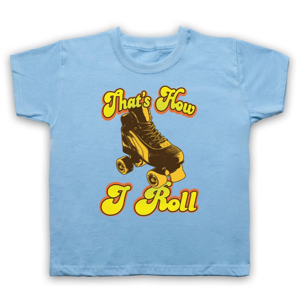 

Roller Skate That S How I Roll Funny Retro Vintage Cool Kids Childs T-Shirt L