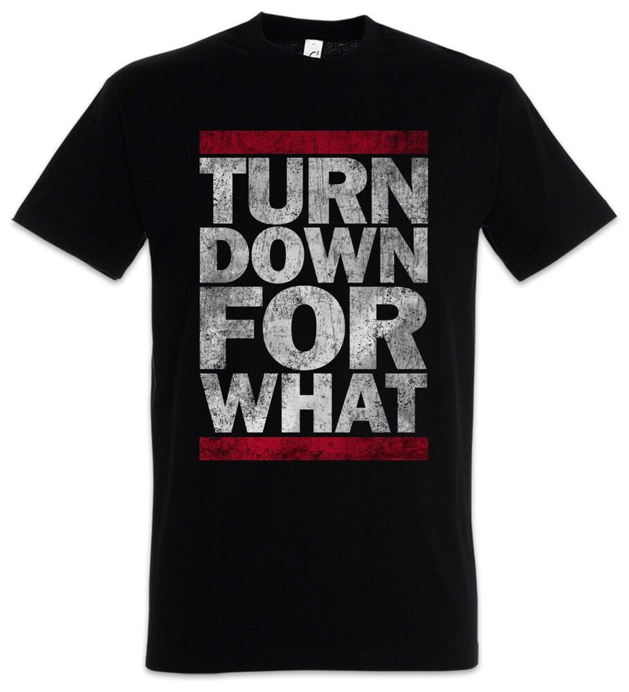 

Turn Down For What Mens T-Shirt Geek Nerd Music Music Dance Disco Rave Raver M