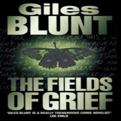 The Fields of Grief by Giles Blunt Paperback Book 9780007348350