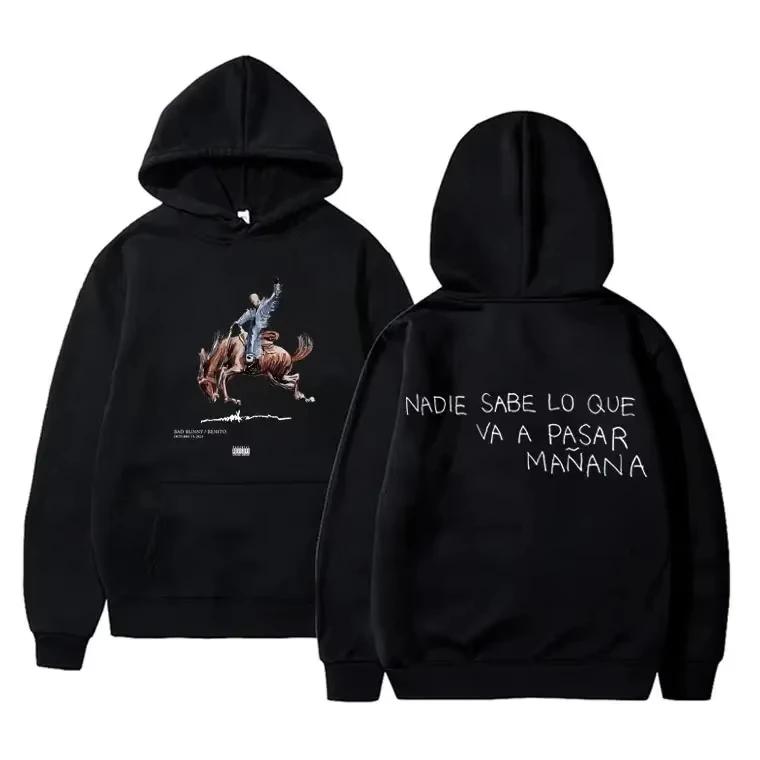 Men Woman Fleece Oversized Hoodies Hip Hop Rapper Bad Bunny Nadie Sabe Lo Que Va A Pasar Mañana Hoodie Men's Hoody Sweatshirts