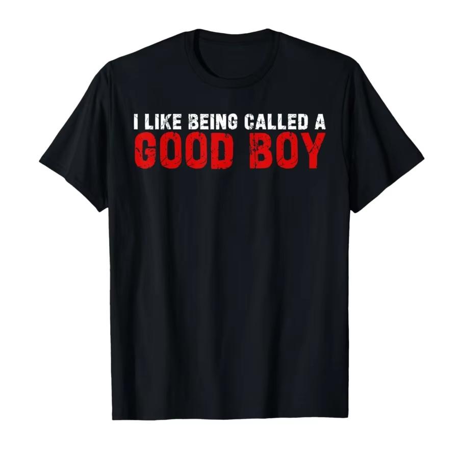 

I Like Being Called A Good Boy Brainrot Funny Gen Alpha T-shirt Men Women 100_ Cotton T Shirts Short Sleeve Tops 4XL
