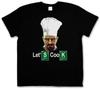 LET S COOK CHEF T- SHIRT - Breaking Walter White Meth Heisenberg TV Bad