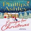 Escape for Christmas by Phillipa Ashley Paperback Book 9781804945544