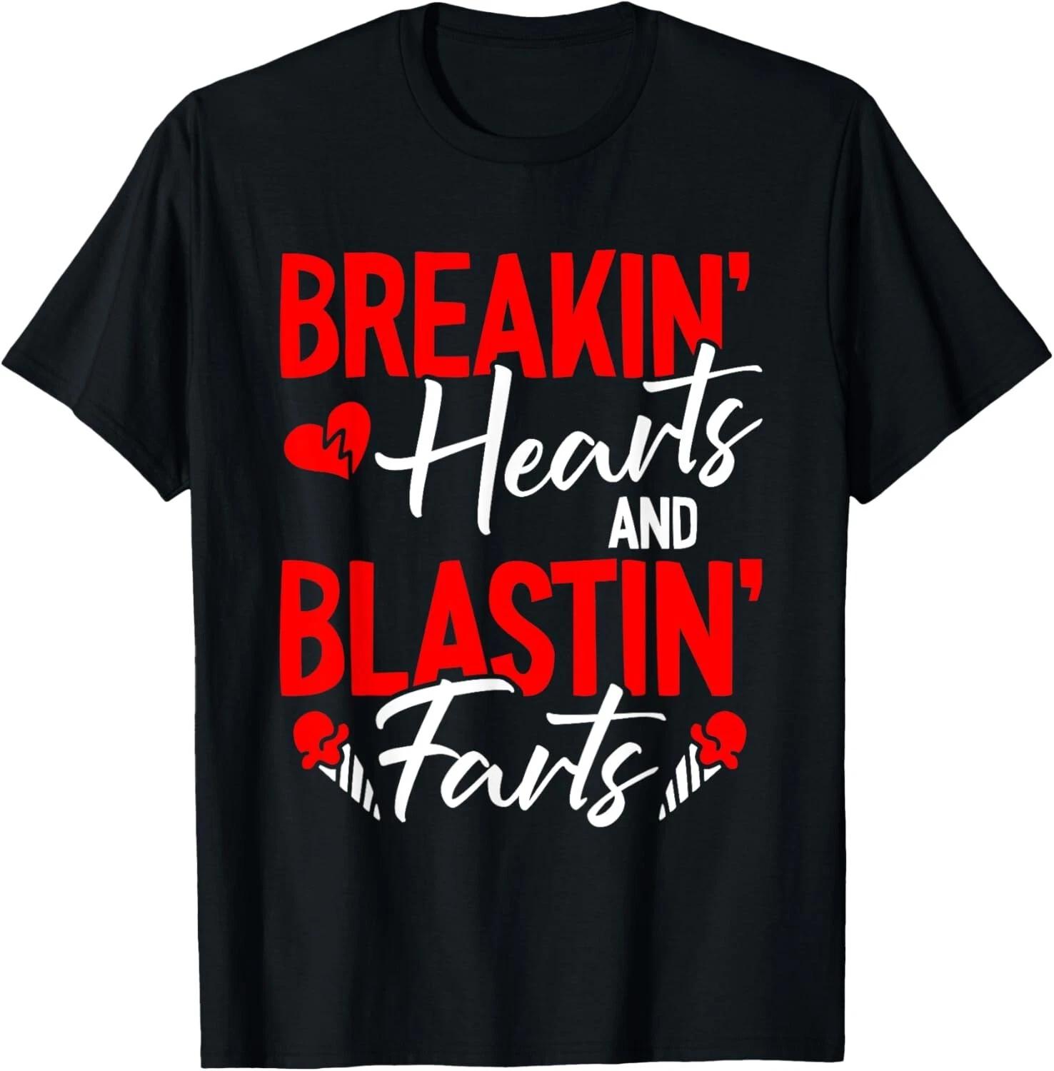 Breaking Hearts And Blasting Farts Valentines Day Funny Vday T- Shirt 2XL