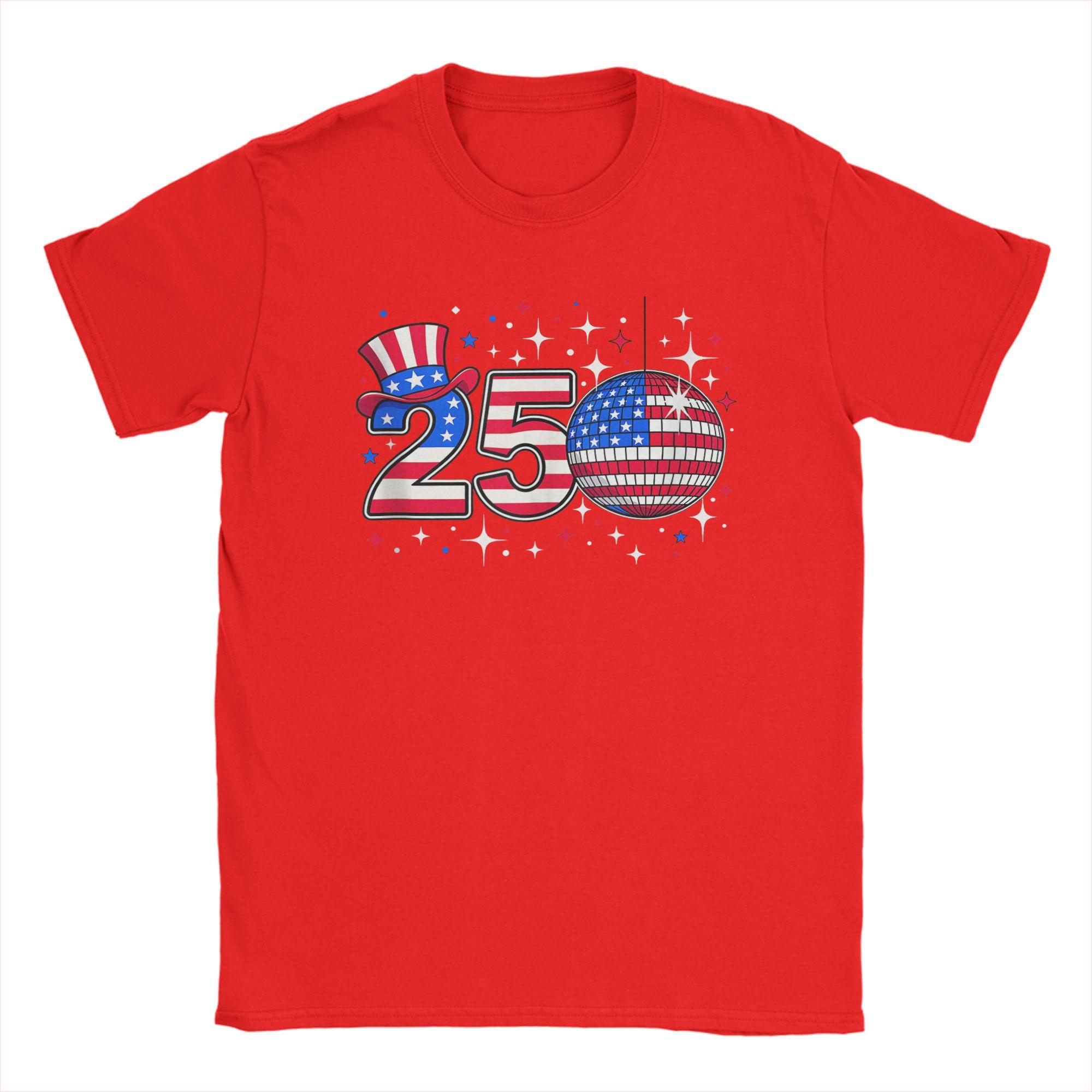 Celebration 250 Anniversary United States Patriotic TShirt Men Amazing Cotton Tees O Neck Short Sleeve T Shirt Plus Size Tops S