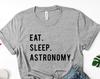 Eat Sleep Astronomy T-Shirt: Soft Cotton Blend, Unisex Fit