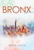 Bronx by Anna Lucia Paperback Book 9781804397695