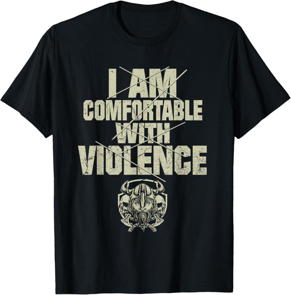 NEW LIMITED Retro I Am Comfortable With Violence Skull Viking T-Shirt Unisex T-Shirt M