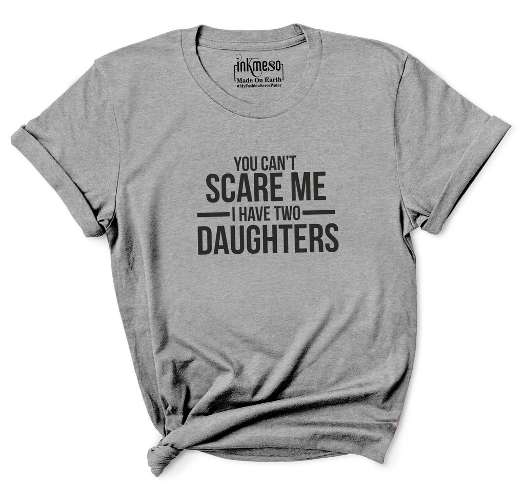 Inkmeso T-shirt Dla Matki   Nie Możesz Mnie Przestraszyć Mam Dwie Córki   Damskie T-shirty z Okrągłym Dekoltem