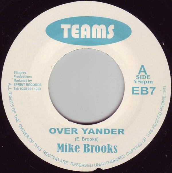 

7inch Record MIKE BROOKS - Over Yonder EB7 Teams UK Reggae, Ska & Dub Used