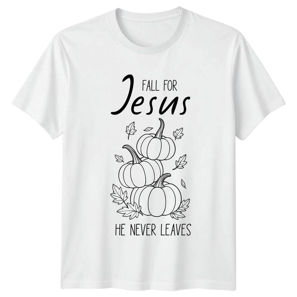 Fall For Jesus He Never Leaves Autumn Faith Men Womens Graphic Tee Unisex T-Shirt XL