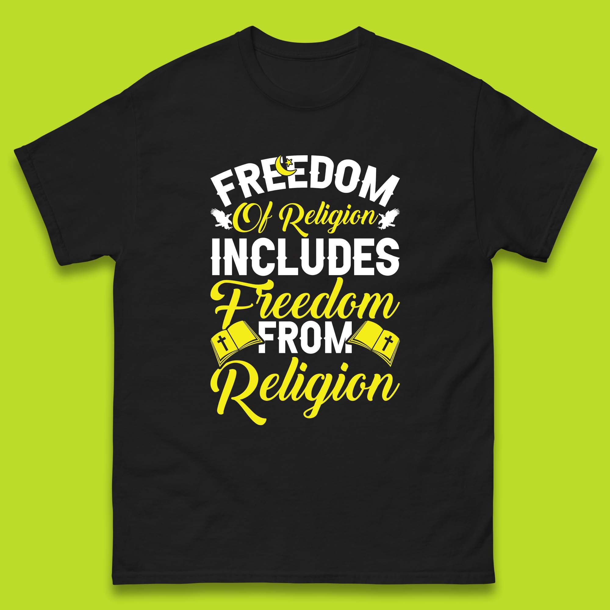 Freedom Of Religion Includes Freedom From Religion Humanism Atheist Humanist Mens Tee Top 3XL