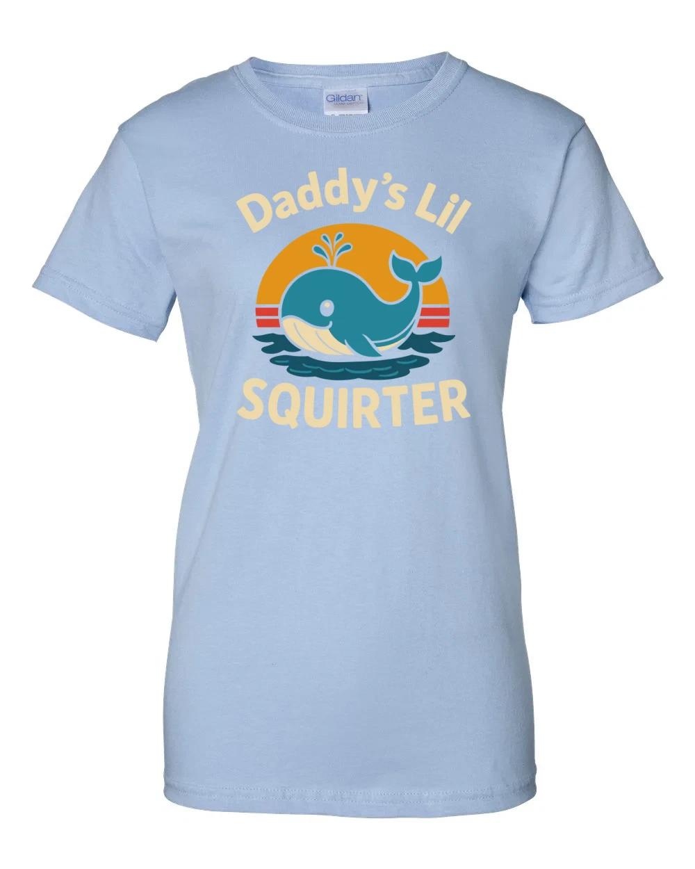 

Ladies Daddys Lil Squirter Women s T-Shirt XL