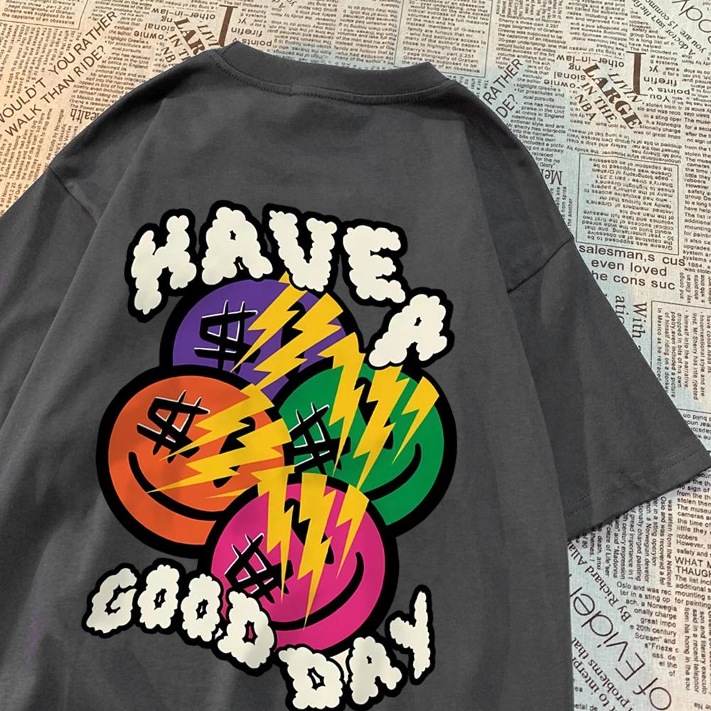Have A Good Day Money Enthusiasts T Shirt Men High Quality Breathable T Shirt Hip Hop Harajuku Soft Clothes Crewneck Loose Tops