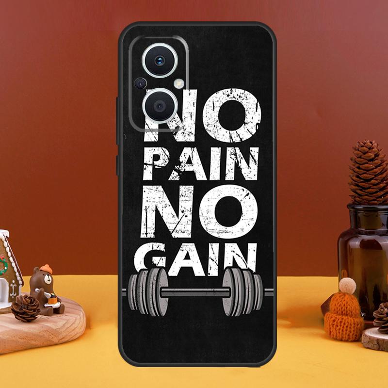 No Pain No Gain Gym Case For OPPO Reno 10 Pro 11 F 4 6 7 8 5 Lite 4Z 5Z 8T OPPO Find X6 Pro X5 X2 X3 Lite Cover