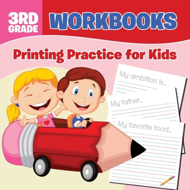 The 3rd Grade Workbooks : Printing Practice for Kids Book
