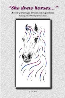 quotShe Drew Horses...quot by Kelli Swan Paperback Book 9781411683419