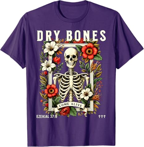 Dry Bones Come Alive Funny Skeleton Floral Christian Faith TShirt Jesus Christ Halloween Party Costume Novelty Gift Y2k Graphic
