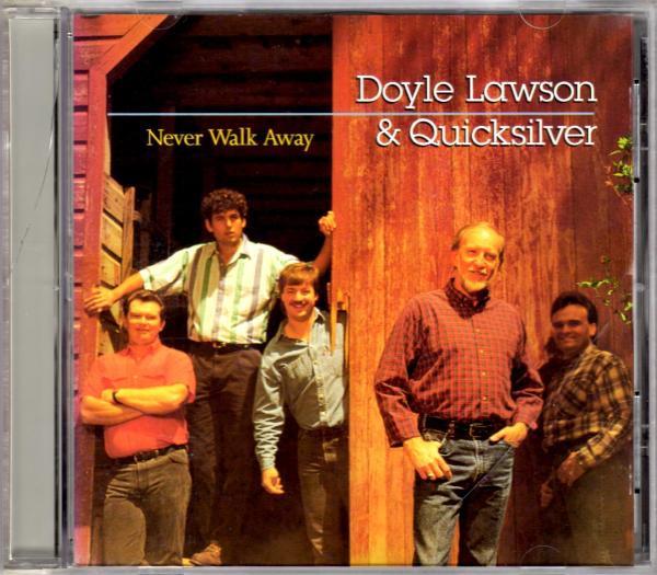 CD DOYLE LAWSON & QUICKSILVER - Never Walk Away SHCD3842 Sugar Hill Reco US Country/Folk Used