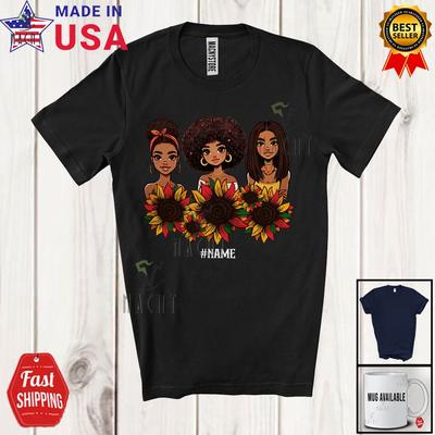 Benutzerdefinierter Name Drei Schwarze Afro-Frauen Black History Month Sonnenblume Afrikanisches Shirt