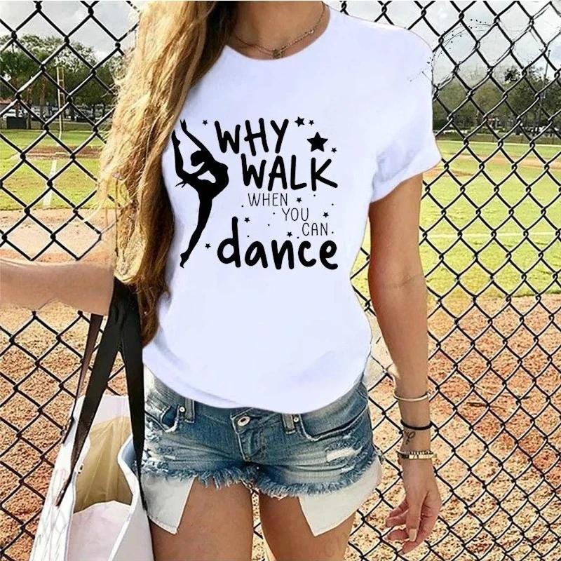 Funny Dancer Letter Printed Womens Tshirt Fashion Casual Round Neck Short Sleeve Womens Tshirt