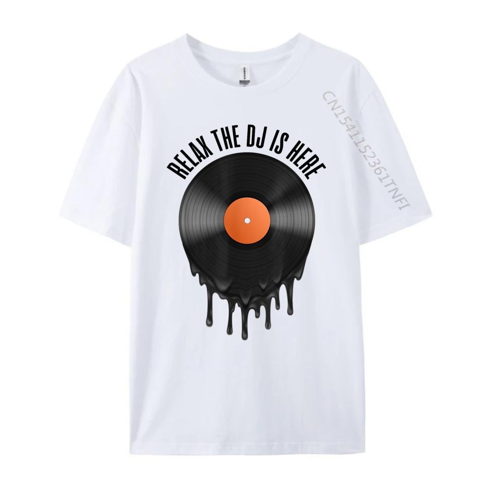 Relax The Dj Is Here Melting Vinyl Record Plain T Shirts Wholesale Luxury Brand