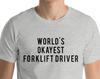 World's Okayest Forklift Driver T-Shirt: Soft Cotton Tee