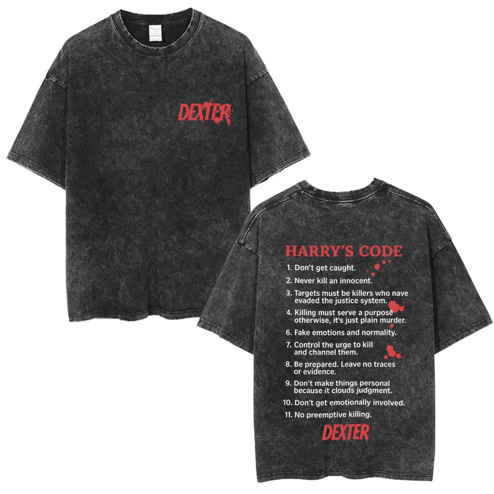 

Dexter Morgan Harrys Code Washed Vintage Tshirts Men Women Casual Oversized T Shirts Mens Fashion Gothic Cotton Tshirt Tops S