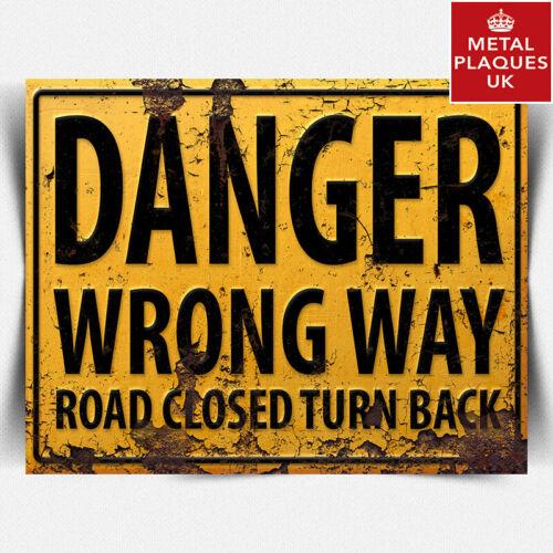 SIGN METAL PLAQUE DANGER WRONG WAY ROAD CLOSED WARNING humorous funny posterAluminum 20x30cm(7.8x11.8inch)