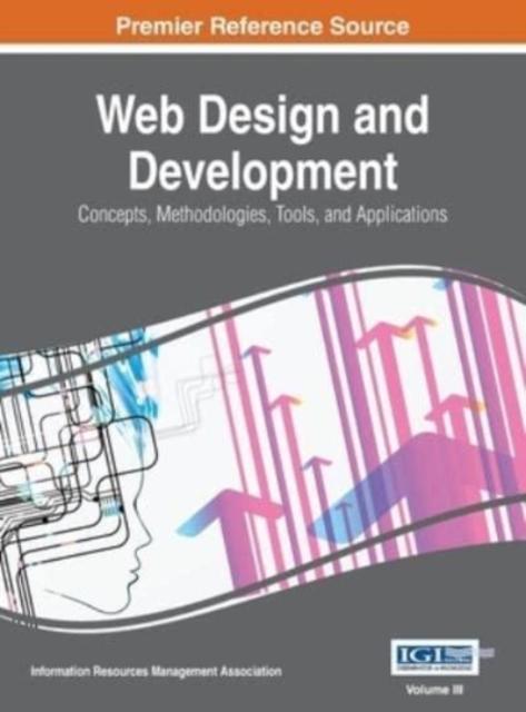 Bok Web Design and Development : Concepts, Methodologies, Tools, and Applications, VOL 3
