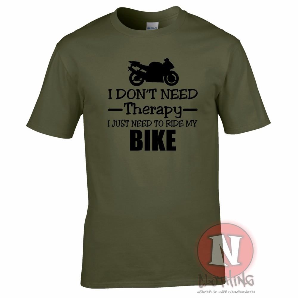 I Dont Need Therapy I Just Need To Ride My Bike TShirt Biker Motorbike Bikes