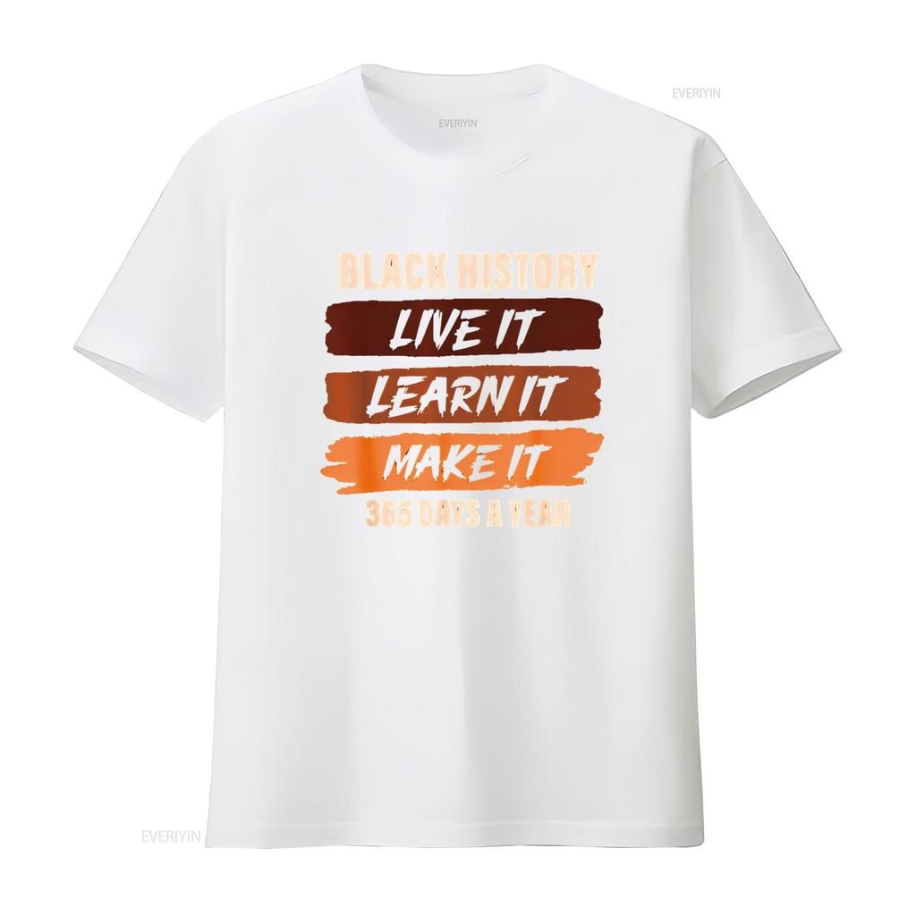 Black History Month T Shirt Live Learn Make It 365 Days Vintage Washed Top For Everyday Wear Homme Graphic Casual Soft