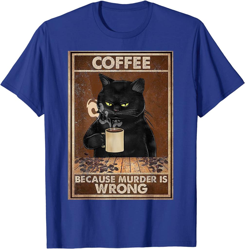 Coffee Because Murder Is Wrong Black Cat Drinks Coffee Funny T-Shirt Oversized Hip Hop T Shirt Cotton Tops Tees for Men Leisure