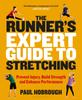 The The Runner's Expert Guide To Stretching : Prevent Injury, Build Strength and Enhance Performance Book