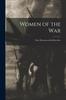 The Women of the War Their Heroism and Self-sacrifice Book