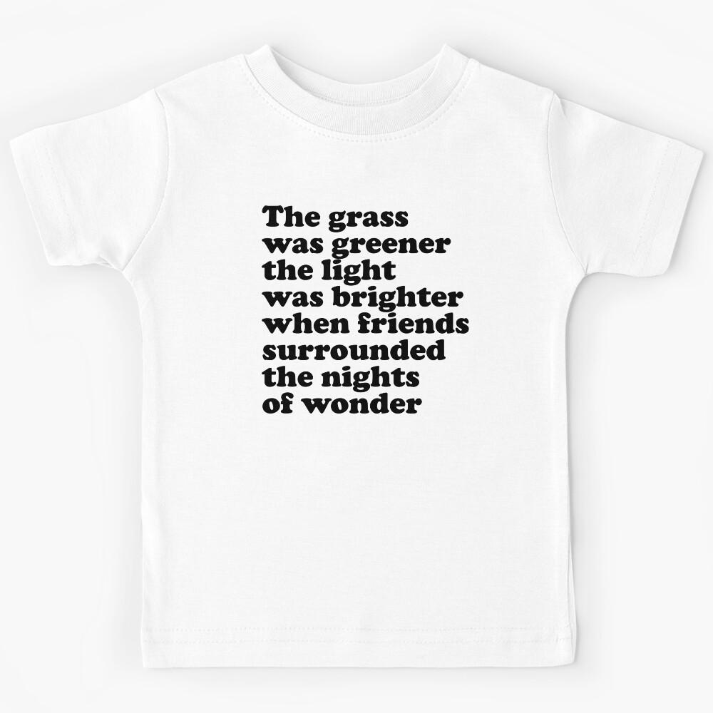 The grass was greener (black) Kids T-Shirt 120