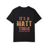 White T Shirt with Its A Matt Thing You Wouldnt Understand Graphic Print for Casual Wear