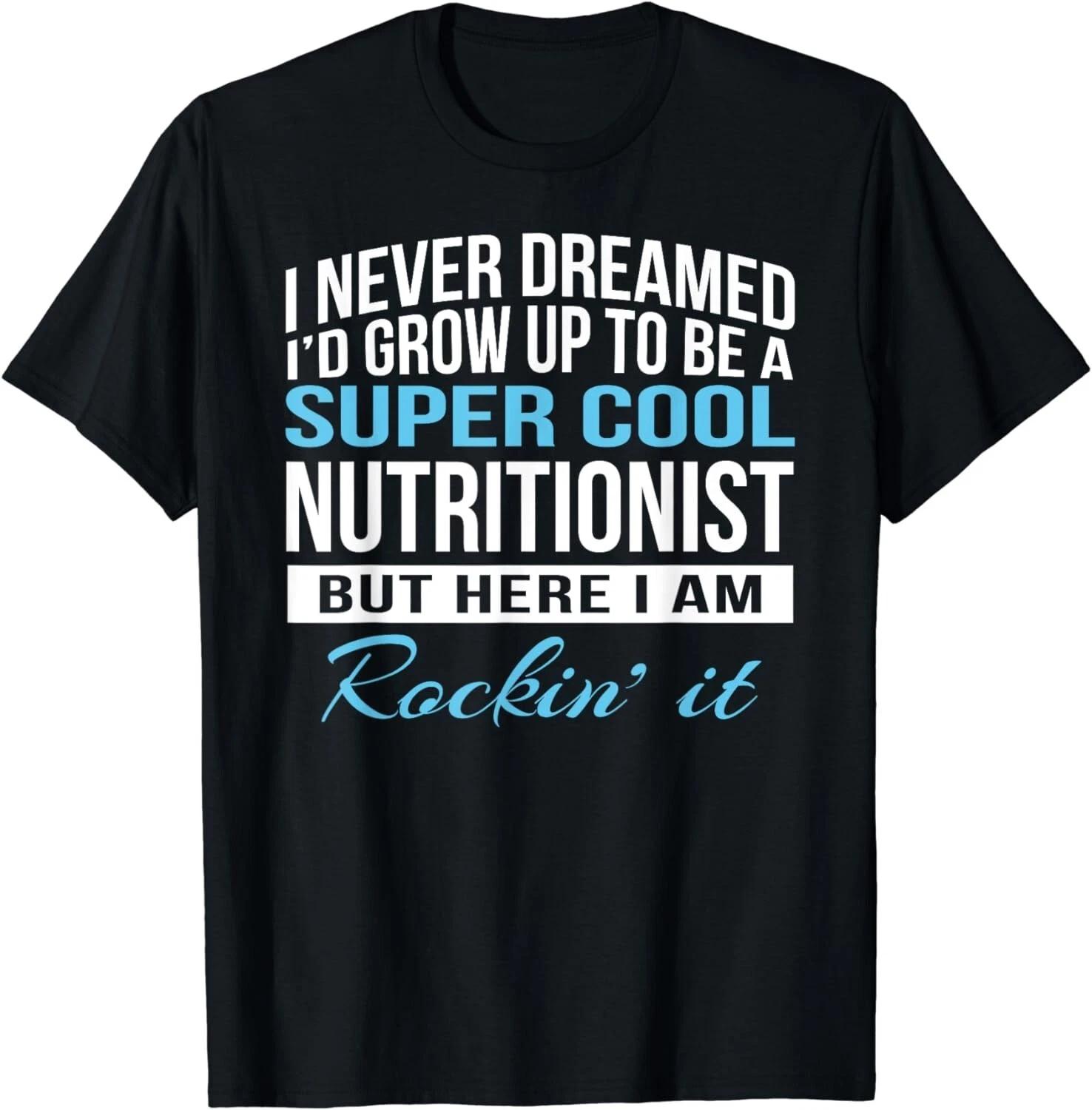 Funny Nutritionist T-Shirt Gift Tee Shirts Gift Unisex T-Shirt XL